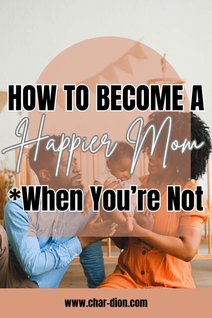 How to be a happier mom