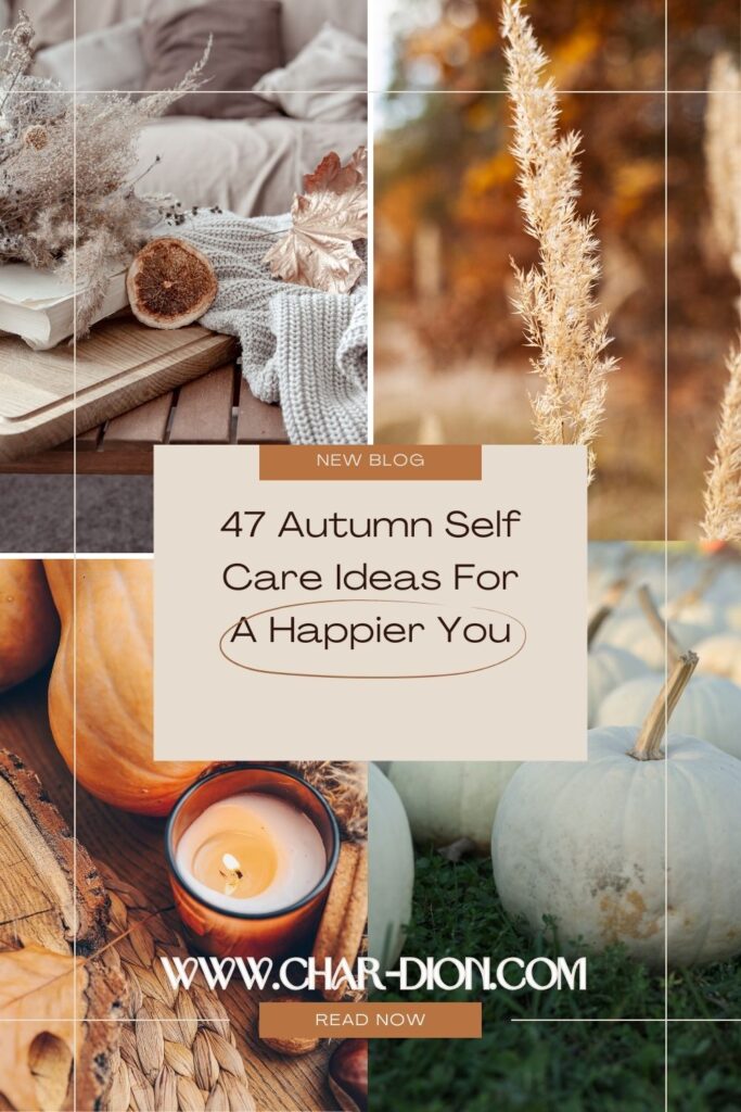 47 Autumn Self Care Ideas For A Happier You