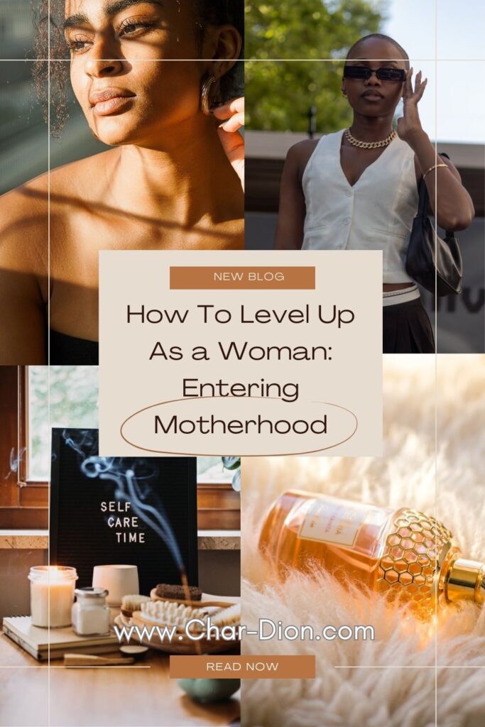 How To Level Up As a Woman: Entering Motherhood