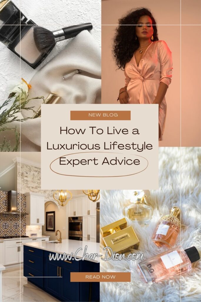 How To Live a Luxurious Lifestyle: Experts Advice