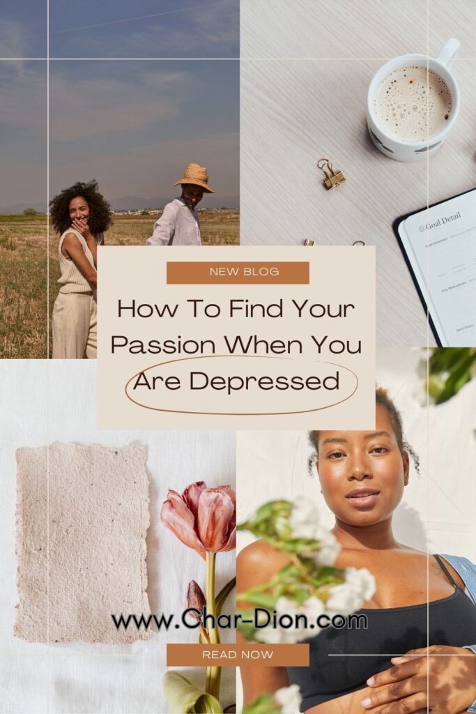 How To Find Your Passion When You Are Depressed