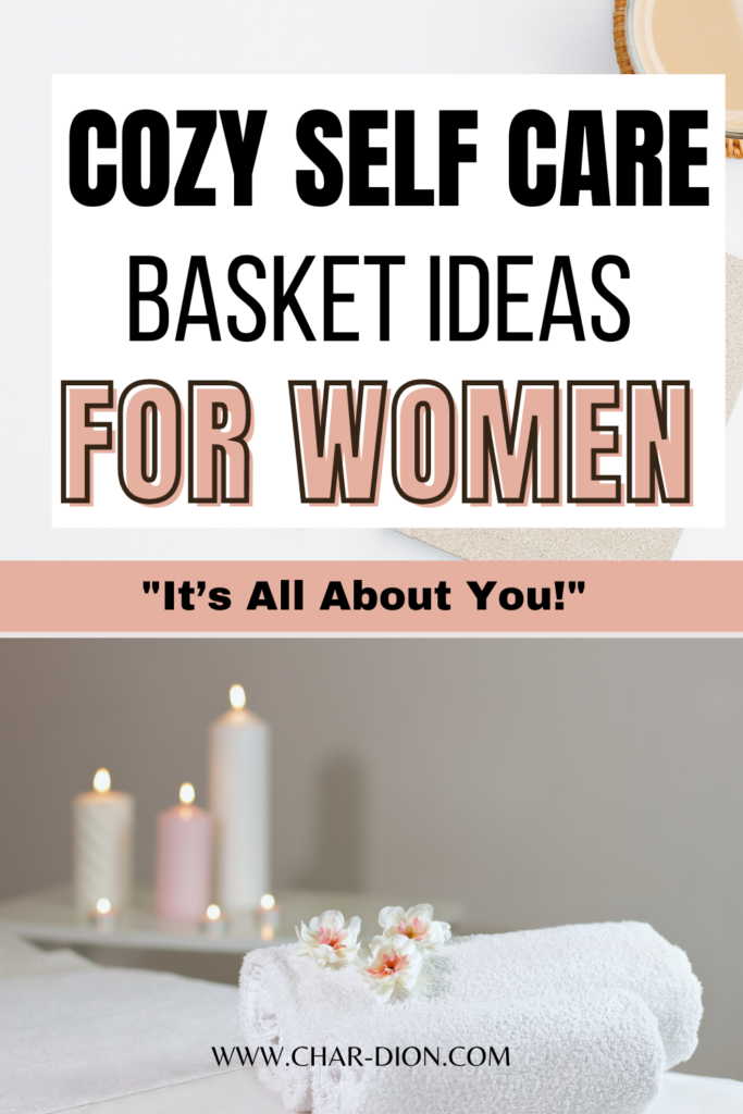 Cozy Self Care Basket Ideas for Women to Relieve Stress