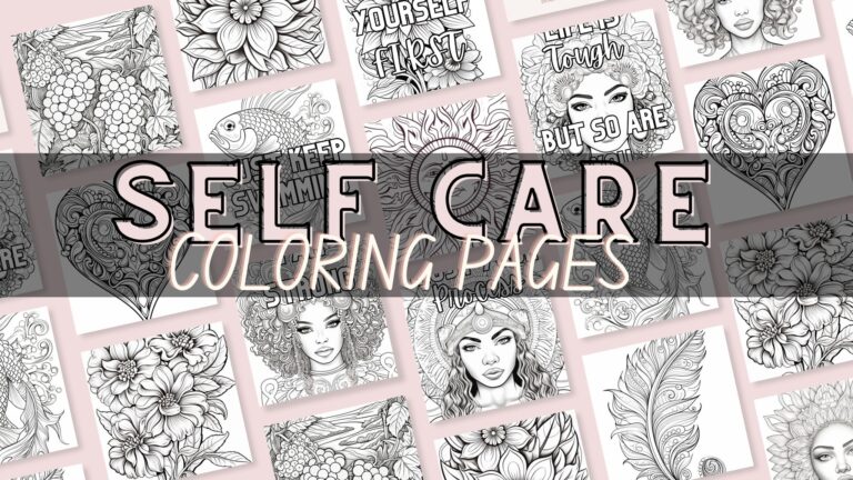20+ Self care coloring pages FREE!