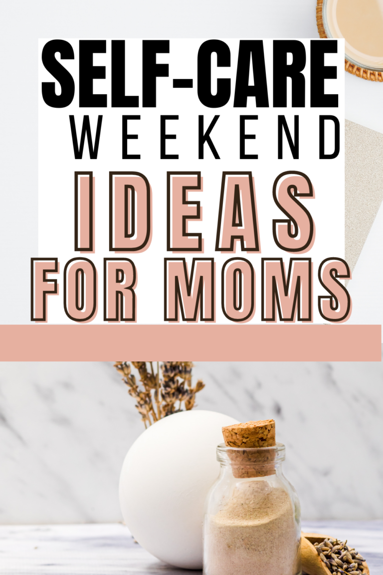 SELF CARE WEEKEND IDEAS FOR MOMS