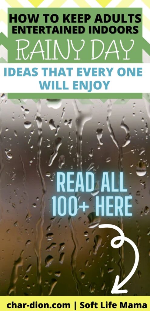 100 Things to do on a rainy day for adults