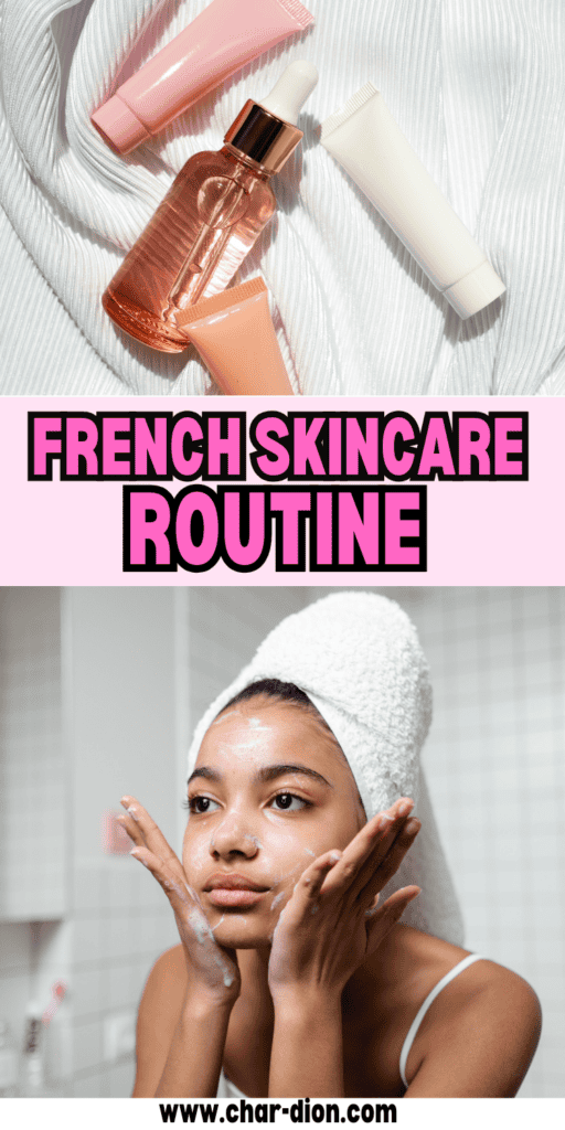 French Skincare Routine Inspired By Parisian Women