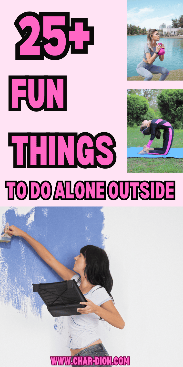 25 Fun Things To Do Alone Outside to Refresh Your Mind